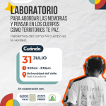 Laboratorio para abordar las memorias y pensar en los cuerpos como territorios de paz