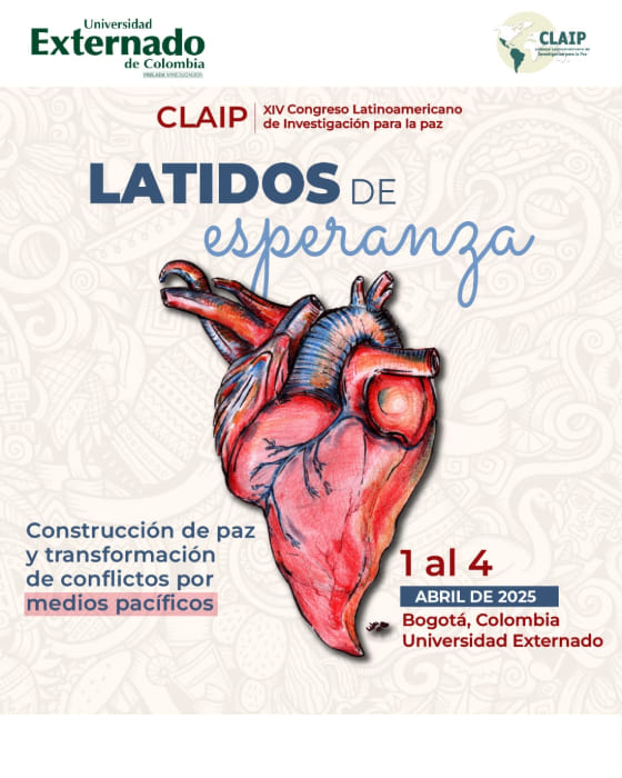 Convocatoria de trabajos: XIV Congreso Latinoamericano de Investigación para la Paz, \\\\\\\”Latidos de esperanza: construcción de paz y transformación de conflictos por medios pacíficos\\\\\\\”